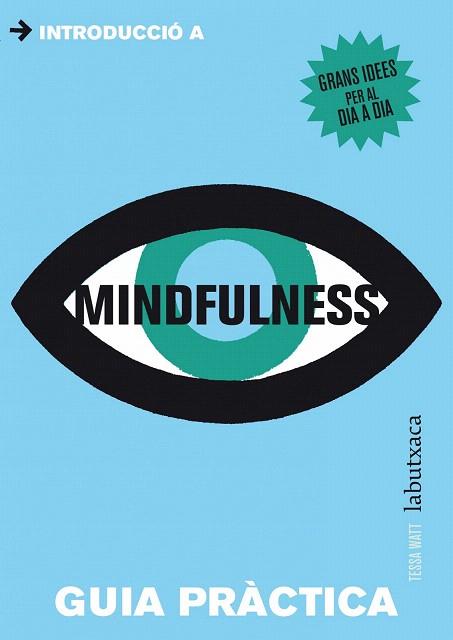 MINDFULNESS | 9788499306902 | TESSA WATT | Llibres Parcir | Librería Parcir | Librería online de Manresa | Comprar libros en catalán y castellano online