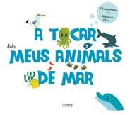 A TOCAR MEUS ANIMALS DEL MAR | 9788498256796 | NATHALIE CHOUX | Llibres Parcir | Librería Parcir | Librería online de Manresa | Comprar libros en catalán y castellano online