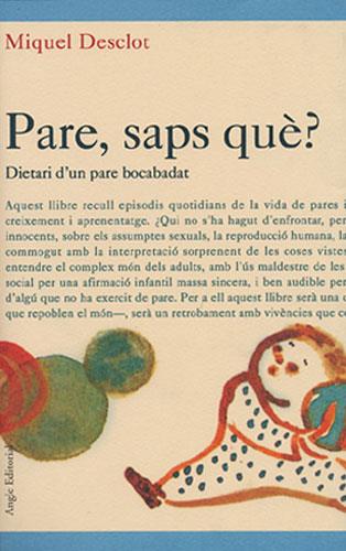 PARE, SAPS QUE? | 9788488811813 | DESCLOT MIQUEL | Llibres Parcir | Llibreria Parcir | Llibreria online de Manresa | Comprar llibres en català i castellà online