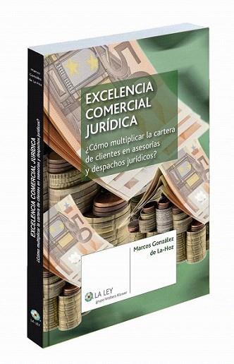 Excelencia comercial jurídica | 9788490201084 | González de La-Hoz Fernández, Marcos | Llibres Parcir | Librería Parcir | Librería online de Manresa | Comprar libros en catalán y castellano online