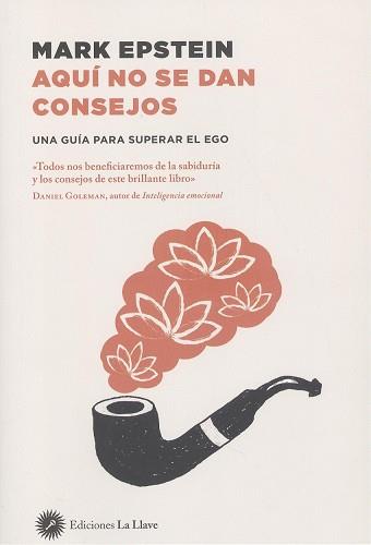 AQUI NO SE DAN CONSEJOS | 9788416145706 | GOLEMAN, DANIEL | Llibres Parcir | Librería Parcir | Librería online de Manresa | Comprar libros en catalán y castellano online