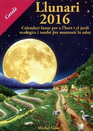 LLUNARI 2016 | 9788494135545 | GROS, MICHEL | Llibres Parcir | Librería Parcir | Librería online de Manresa | Comprar libros en catalán y castellano online