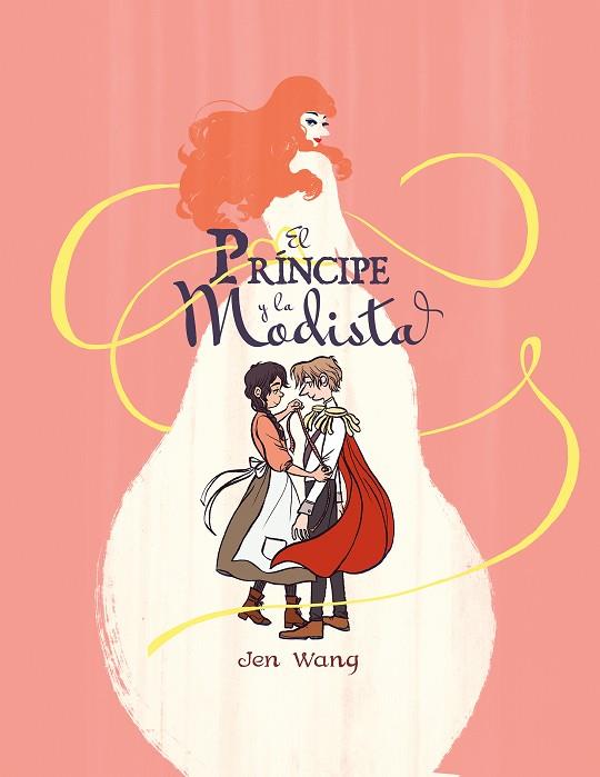 EL PRÍNCIPE Y LA MODISTA | 9788494506369 | WANG, JEN | Llibres Parcir | Librería Parcir | Librería online de Manresa | Comprar libros en catalán y castellano online
