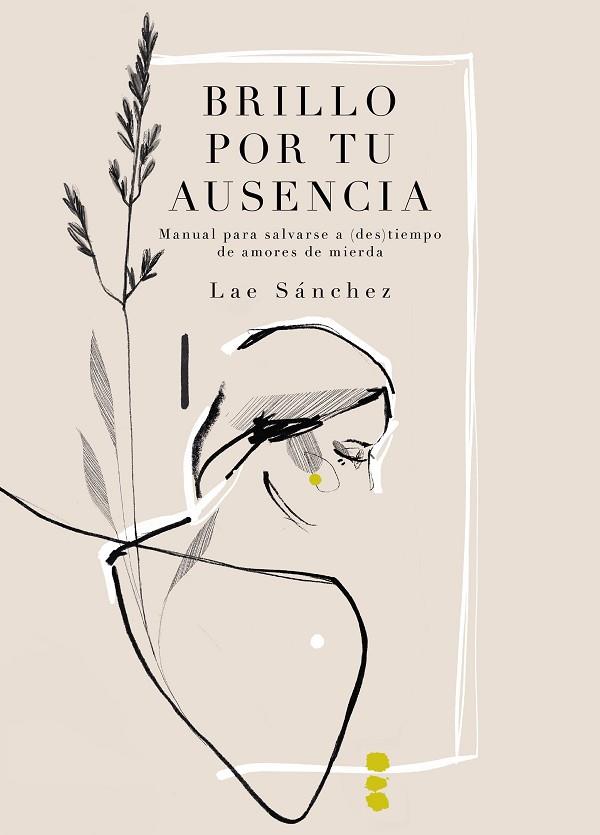 BRILLO POR TU AUSENCIA | 9788419466938 | SÁNCHEZ, LAE | Llibres Parcir | Librería Parcir | Librería online de Manresa | Comprar libros en catalán y castellano online
