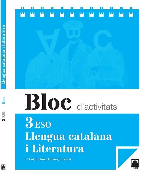 BLOC D'ACTIVITATS. LLENGUA CATALANA I LITERATURA 3R ESO | 9788430789931 | COT ESCODA, NÚRIA/LLORET MAGDALENA, EMPAR/SERVAT BALLESTER, ESPERANÇA/FERRAN MOLTÓ, FRANCESC DE PAUL | Llibres Parcir | Librería Parcir | Librería online de Manresa | Comprar libros en catalán y castellano online