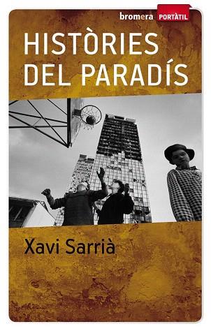 HISTÒRIES DEL PARADÍS | 9788498244878 | SARRIÀ, XAVI | Llibres Parcir | Librería Parcir | Librería online de Manresa | Comprar libros en catalán y castellano online