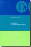 FUNDACIONES Y DERECHO ADMINISTRATIVO | 9788497687034 | ALLI TURRILLAS, JUAN CRUZ | Llibres Parcir | Llibreria Parcir | Llibreria online de Manresa | Comprar llibres en català i castellà online