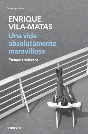 UNA VIDA ABSOLUTAMENTE MARAVILLOSA | 9788499890456 | VILA MATAS ENRIQUE | Llibres Parcir | Librería Parcir | Librería online de Manresa | Comprar libros en catalán y castellano online