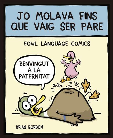 JO MOLAVA FINS QUE VAIG SER PARE | 9788416670352 | GORDON, BRIAN | Llibres Parcir | Librería Parcir | Librería online de Manresa | Comprar libros en catalán y castellano online