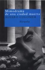 MIMODRAMA DE UNA CIUDAD MUERTA | 9788478447459 | COLOMER | Llibres Parcir | Librería Parcir | Librería online de Manresa | Comprar libros en catalán y castellano online
