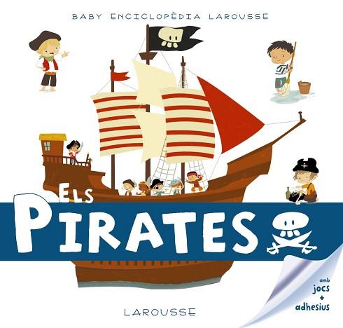BABY ENCICLOPèDIA. ELS PIRATES | 9788416984602 | LAROUSSE EDITORIAL | Llibres Parcir | Llibreria Parcir | Llibreria online de Manresa | Comprar llibres en català i castellà online
