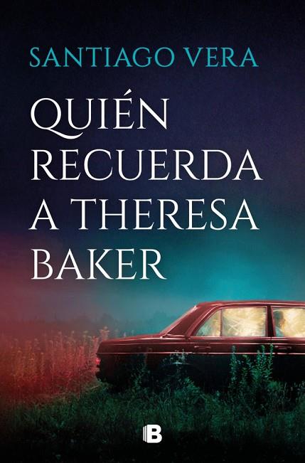 QUIÉN RECUERDA A THERESA BAKER (TRILOGÍA AMERICANA 3) | 9788466681056 | VERA, SANTIAGO | Llibres Parcir | Librería Parcir | Librería online de Manresa | Comprar libros en catalán y castellano online