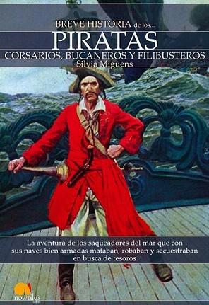 PIRATAS CORSARIOS BUCANEROS FILIBUSTEROS | 9788497637084 | MIGUENS SILVIA | Llibres Parcir | Librería Parcir | Librería online de Manresa | Comprar libros en catalán y castellano online