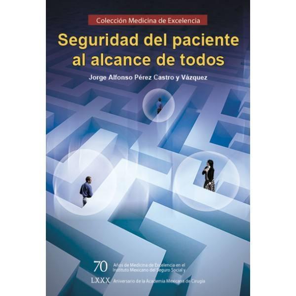 SEGURIDAD DEL PACIENTE AL ALCANCE DE TODOS | PODI63182 | PÉREZ CASTRO Y VÁZQUEZ  JORGE ALFONSO | Llibres Parcir | Llibreria Parcir | Llibreria online de Manresa | Comprar llibres en català i castellà online