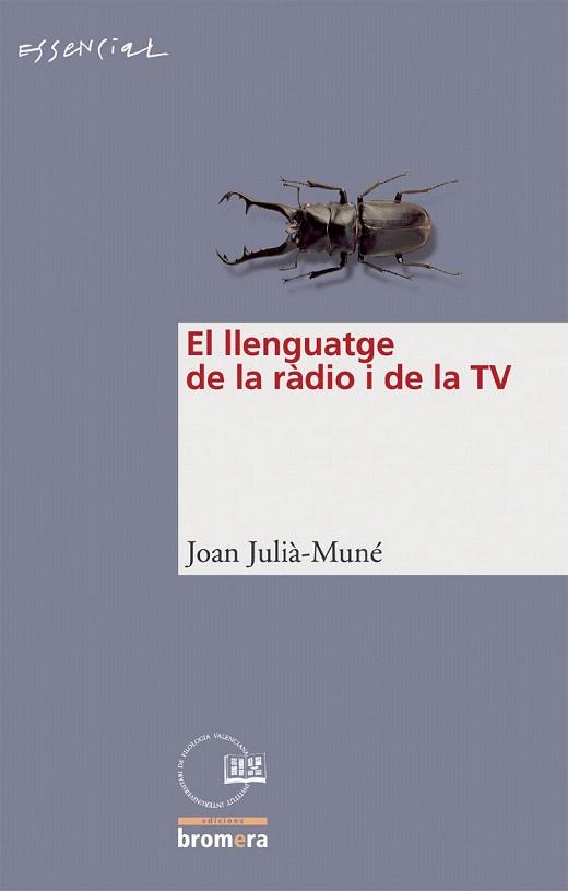 LLENGUATGE DE LA RADIO I DE LA TV | 9788476609972 | JULIA MUNE JOAN | Llibres Parcir | Librería Parcir | Librería online de Manresa | Comprar libros en catalán y castellano online
