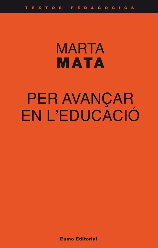 PER AVANÇAR EN EDUCACIO | 9788497663908 | MATA MARTA | Llibres Parcir | Librería Parcir | Librería online de Manresa | Comprar libros en catalán y castellano online