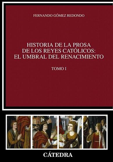 Historia de la prosa de los Reyes Católicos: el umbral del Renacimiento. Tomo I | 9788437630489 | Gómez Redondo, Fernando | Llibres Parcir | Librería Parcir | Librería online de Manresa | Comprar libros en catalán y castellano online
