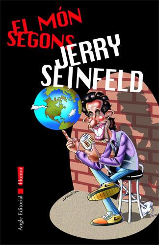 EL MON SEGONS JERRY SEINFELD | 9788496103658 | JERRY SEINFELD | Llibres Parcir | Librería Parcir | Librería online de Manresa | Comprar libros en catalán y castellano online