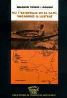 NO T ESTAVELLIS EN EL CAMI VAGABUND IL,LUSTRAT | 9788478260553 | TORRES I GODORI | Llibres Parcir | Llibreria Parcir | Llibreria online de Manresa | Comprar llibres en català i castellà online