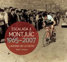 L'ESCALADA A MONTJUÏC 1965-2007 | 9788490342763 | VALLBONA, RAFAEL | Llibres Parcir | Librería Parcir | Librería online de Manresa | Comprar libros en catalán y castellano online