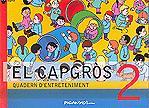 EL CAPGROS 2 QUADERN D'ENTRETENIMENT | 9788424640736 | PICANYOL | Llibres Parcir | Llibreria Parcir | Llibreria online de Manresa | Comprar llibres en català i castellà online