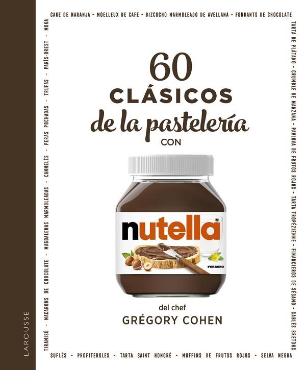 60 CLÁSICOS DE LA PASTELERÍA CON NUTELLA® | 9788418473579 | COHEN, GRÉGORY | Llibres Parcir | Librería Parcir | Librería online de Manresa | Comprar libros en catalán y castellano online