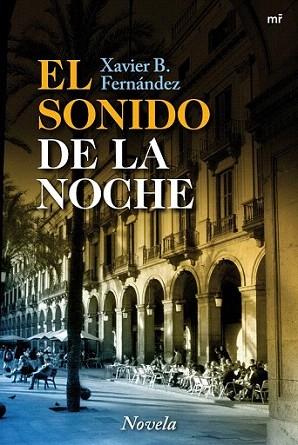 EL SONIDO DE LA NOCHE | 9788427036147 | FERNANDEZ XAVIER B | Llibres Parcir | Librería Parcir | Librería online de Manresa | Comprar libros en catalán y castellano online