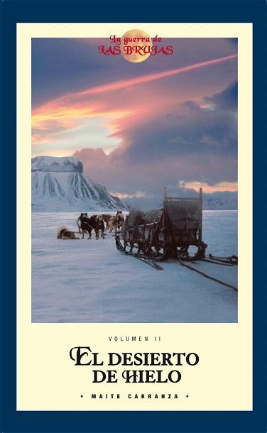 EL DESIERTO DE HIELO (EDICIÓN RÚSTICA) | 9788423693429 | MAITE CARRANZA I GIL DOLZ DEL CASTELLAR | Llibres Parcir | Librería Parcir | Librería online de Manresa | Comprar libros en catalán y castellano online