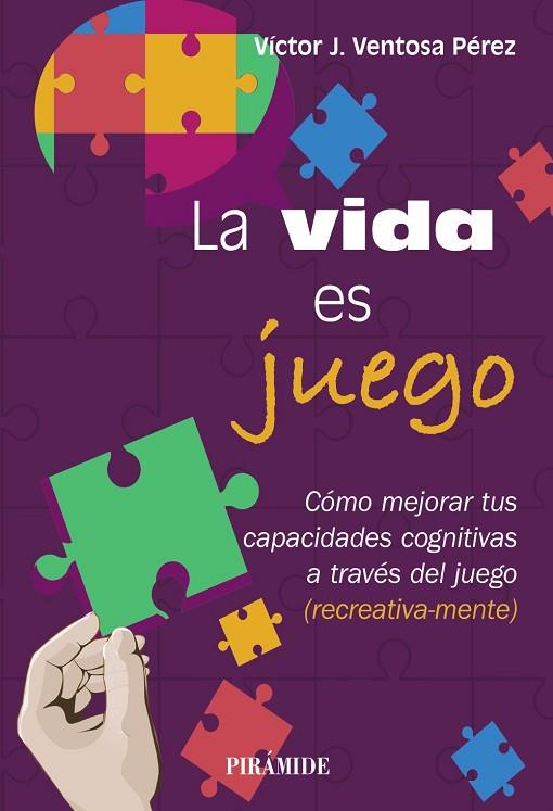 LA VIDA ES JUEGO | 9788436850383 | VENTOSA PÉREZ, VÍCTOR J. | Llibres Parcir | Llibreria Parcir | Llibreria online de Manresa | Comprar llibres en català i castellà online