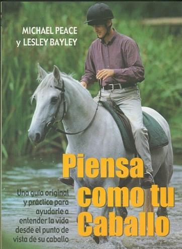 PIENSA COMO TU CABALLO | 9788495376312 | PEACE - BAYLEY | Llibres Parcir | Llibreria Parcir | Llibreria online de Manresa | Comprar llibres en català i castellà online