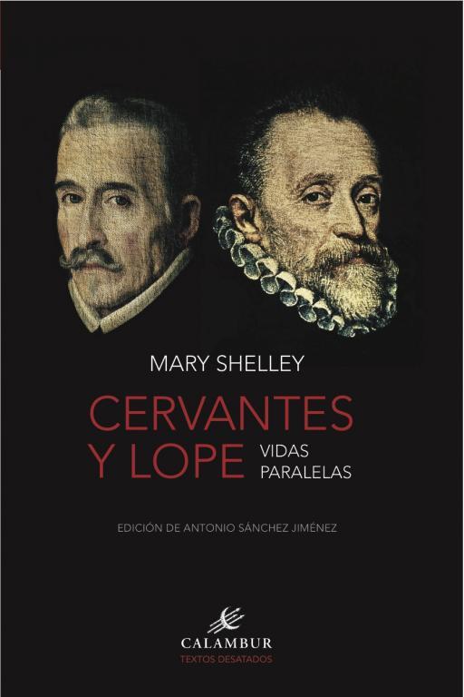 CERVANTES Y LOPE. VIDAS PARALELAS | 9788483593615 | SHELLEY, MARY W. | Llibres Parcir | Librería Parcir | Librería online de Manresa | Comprar libros en catalán y castellano online