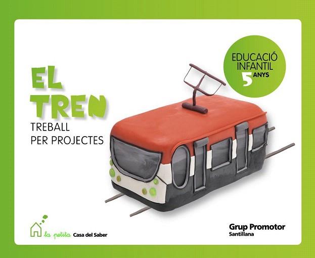 EL TREN TREBALL DE PROJECTES 5 ANYS | 9788479185718 | Llibres Parcir | Librería Parcir | Librería online de Manresa | Comprar libros en catalán y castellano online