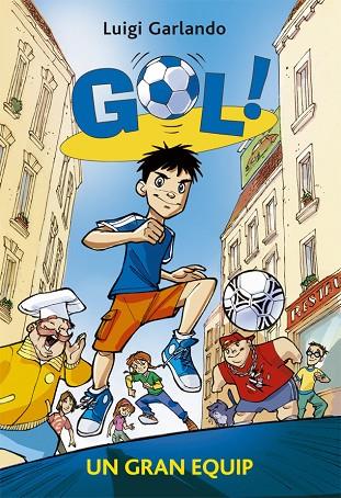 GOL 1. UN GRAN EQUIP | 9788424669959 | GARLANDO, LUIGI | Llibres Parcir | Librería Parcir | Librería online de Manresa | Comprar libros en catalán y castellano online
