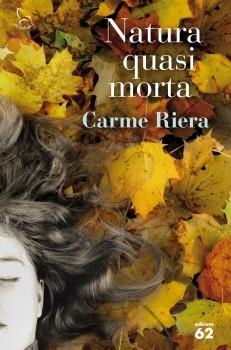 NATURA QUASI MORTA | 9788429767506 | CARME RIERA | Llibres Parcir | Librería Parcir | Librería online de Manresa | Comprar libros en catalán y castellano online