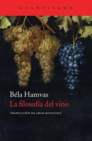 LA FILOSOFÍA DEL VINO | 9788416011261 | HAMVAS, BÉLA | Llibres Parcir | Librería Parcir | Librería online de Manresa | Comprar libros en catalán y castellano online