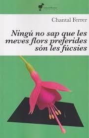 NINGÚ SAP QUE LES MEVES FLORS PREFERIDES SÓN LES FUCSIES | 9791399153620 | FERRER, CHANTAL | Llibres Parcir | Llibreria Parcir | Llibreria online de Manresa | Comprar llibres en català i castellà online