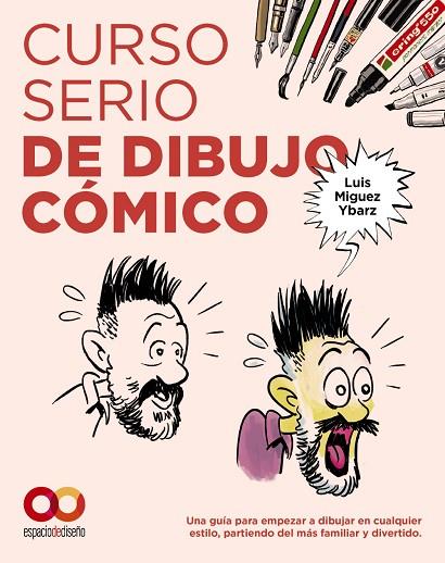 CURSO SERIO DE DIBUJO CÓMICO | 9788441552241 | MIGUEZ YBARZ, LUIS | Llibres Parcir | Llibreria Parcir | Llibreria online de Manresa | Comprar llibres en català i castellà online