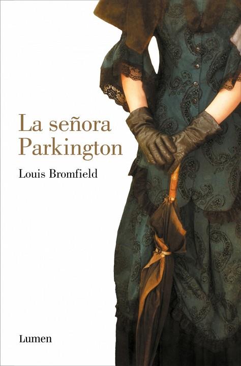 LA SEÑORA PARKINGTON | 9788426433572 | BROMFIELD, LOUIS | Llibres Parcir | Librería Parcir | Librería online de Manresa | Comprar libros en catalán y castellano online