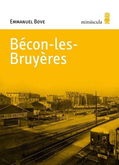 BECON LES BRUYERES col minuscula | 9788495587718 | EMMANUEL BOVE | Llibres Parcir | Librería Parcir | Librería online de Manresa | Comprar libros en catalán y castellano online