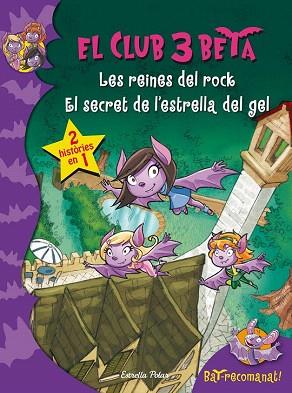 EL CLUB 3 BETA Nº3. LES REINES DEL ROCK / EL SECRET DE L' ESTRELLA DEL GEL | 9788490577752 | ROBERTO PAVANELLO | Llibres Parcir | Llibreria Parcir | Llibreria online de Manresa | Comprar llibres en català i castellà online