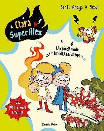 CLARA & SUPERÀLEX 6. UN JARDÍ MOLT (MOLT) SALVATGE | 9788491377146 | ANAYA, SANTI / BOUDEBESSE, SESS | Llibres Parcir | Llibreria Parcir | Llibreria online de Manresa | Comprar llibres en català i castellà online