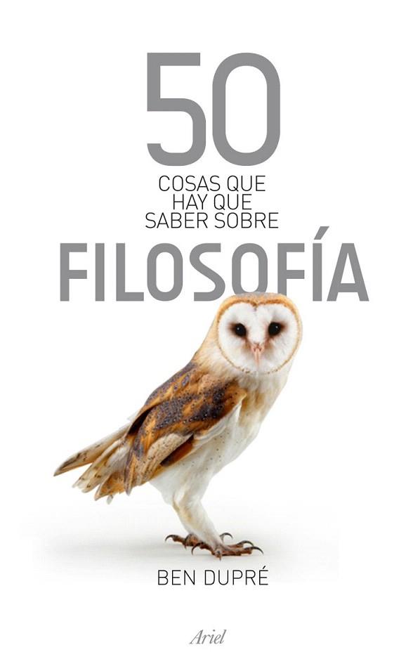 50 COSAS QUE HAY QUE SABER SOBRE FILOSOFIA | 9788434469259 | BEN DUPRE | Llibres Parcir | Llibreria Parcir | Llibreria online de Manresa | Comprar llibres en català i castellà online