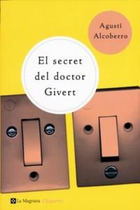 EL SECRET DEL DOCTOR GIVERT | 9788482643557 | ALCOBERRO AGUSTI | Llibres Parcir | Llibreria Parcir | Llibreria online de Manresa | Comprar llibres en català i castellà online