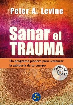 SANAR EL TRAUMA | 9788495973931 | LEVINE, PETER A. | Llibres Parcir | Librería Parcir | Librería online de Manresa | Comprar libros en catalán y castellano online