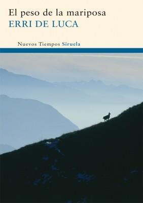 EL PESO DE LA MARIPOSA | 9788498414271 | ERRI DE LUCA | Llibres Parcir | Llibreria Parcir | Llibreria online de Manresa | Comprar llibres en català i castellà online