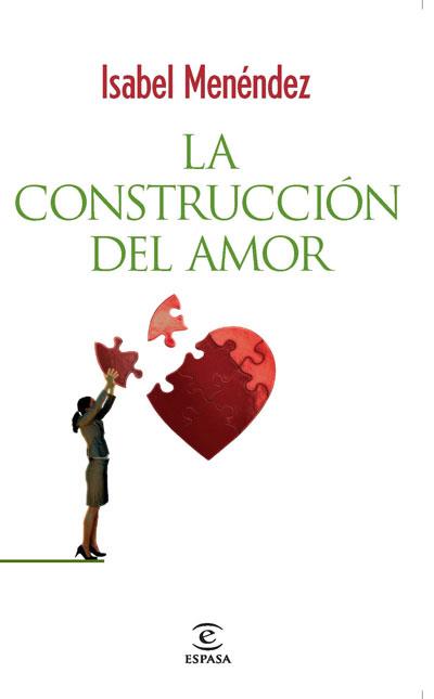 CONSTRUCCION DEL AMOR | 9788467032871 | ISABEL MENENDEZ | Llibres Parcir | Librería Parcir | Librería online de Manresa | Comprar libros en catalán y castellano online