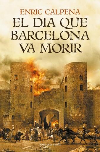 EL DIA QUE BARCELONA VA MORIR | 9791387653231 | CALPENA, ENRIC | Llibres Parcir | Llibreria Parcir | Llibreria online de Manresa | Comprar llibres en català i castellà online