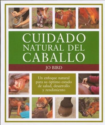 CUIDADO NATURAL DEL CABALLO | 9788495376411 | BIRD JO | Llibres Parcir | Librería Parcir | Librería online de Manresa | Comprar libros en catalán y castellano online