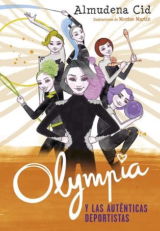 OLYMPIA Y LAS AUTéNTICAS DEPORTISTAS (OLYMPIA Y LAS GUARDIANAS DE LA RíTMICA 3) | 9788420486352 | ALMUDENA CID | Llibres Parcir | Librería Parcir | Librería online de Manresa | Comprar libros en catalán y castellano online