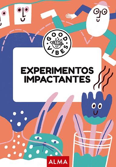 EXPERIMENTOS IMPACTANTES (GOOD VIBES) | 9788419599933 | CASASÍN, ALBERT | Llibres Parcir | Librería Parcir | Librería online de Manresa | Comprar libros en catalán y castellano online